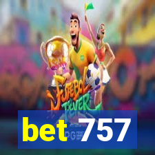bet 757